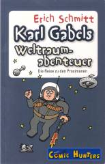 Karl Gabels Weltraumabenteuer - Die Reise zu den Proximanen