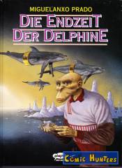 Die Endzeit der Delphine (Vorzugausgabe)