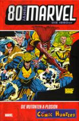 Die 1990er: Die Mutanten-X-Plosion