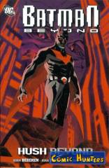 Batman Beyond: Hush beyond TPB