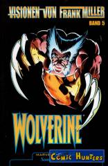 Visionen von Frank Miller: Wolverine