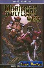 Wolverine - Waffe X: Die Zukunft stirbt heute (Variant Cover-Edition)