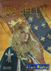 Isabella - die Wölfin von Frankreich (Gesamtausgabe)