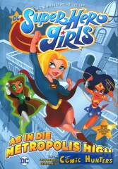 DC Super Hero Girls: Ab in die Metropolis High