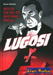 Lugosi - Aufstieg und Fall von Hollywoods Dracula