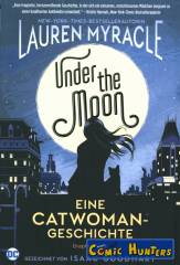 Under the Moon: Eine Catwoman-Geschichte