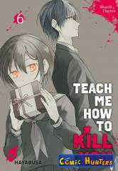 Teach me how to kill you