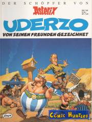 Der Schöpfer von Asterix: Uderzo - Von seinen Freunden gezeichnet 
